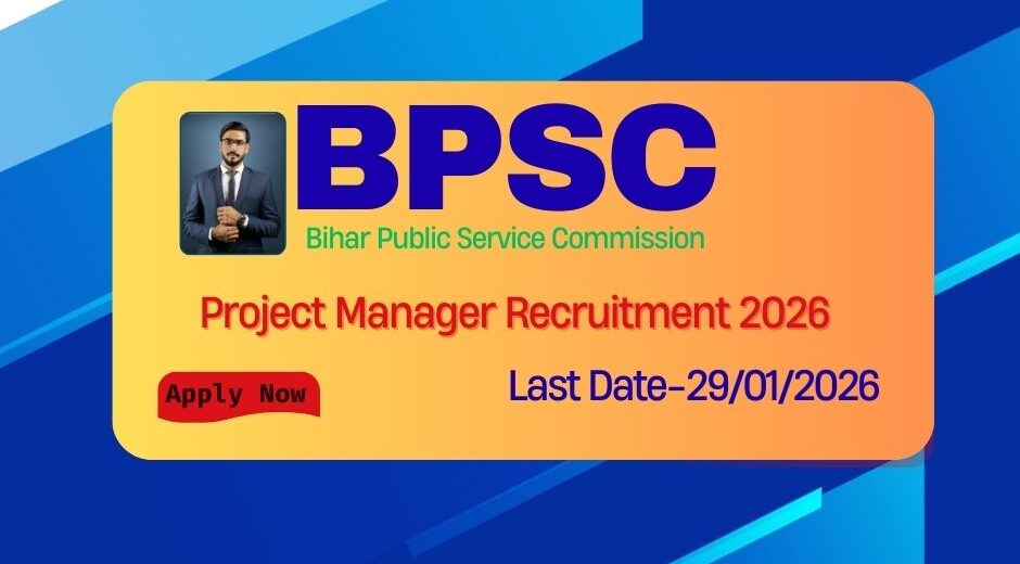 BPSC Project Manager Recruitment 2026