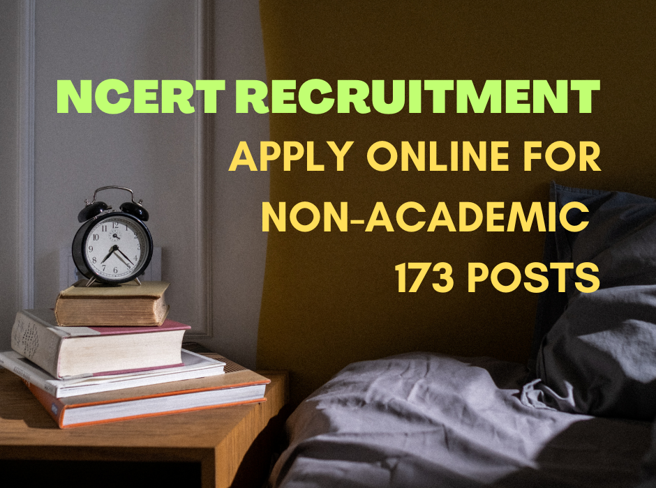 NCERT Recruitment Apply Online For 173 Non-Academic Posts