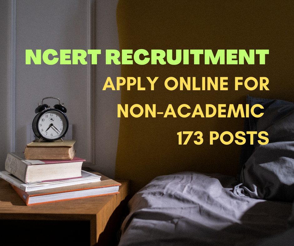 NCERT Recruitment Apply Online For 173 Non-Academic Posts