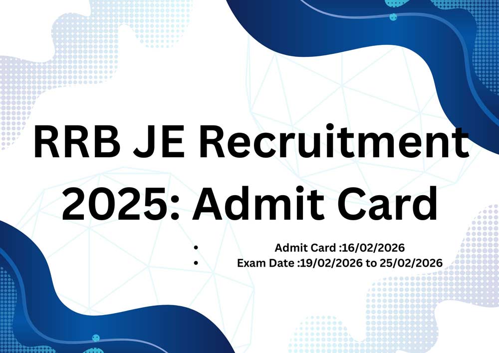 RRB JE Recruitment 2026: Admit Card