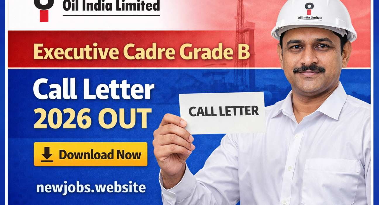 Oil India Grade B Executive Cadre Call Letter 2026 download admit card exam details
