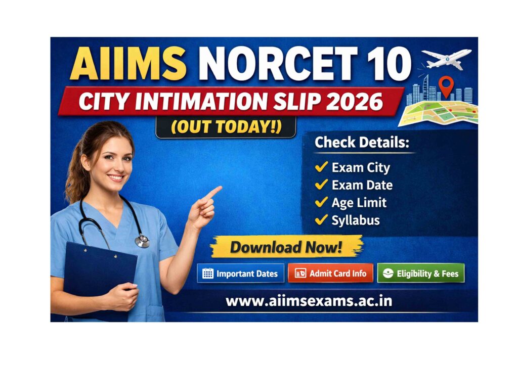 AIIMS NORCET 10 City Intimation Slip 2026 Out Today – Check Exam City & Download Now
