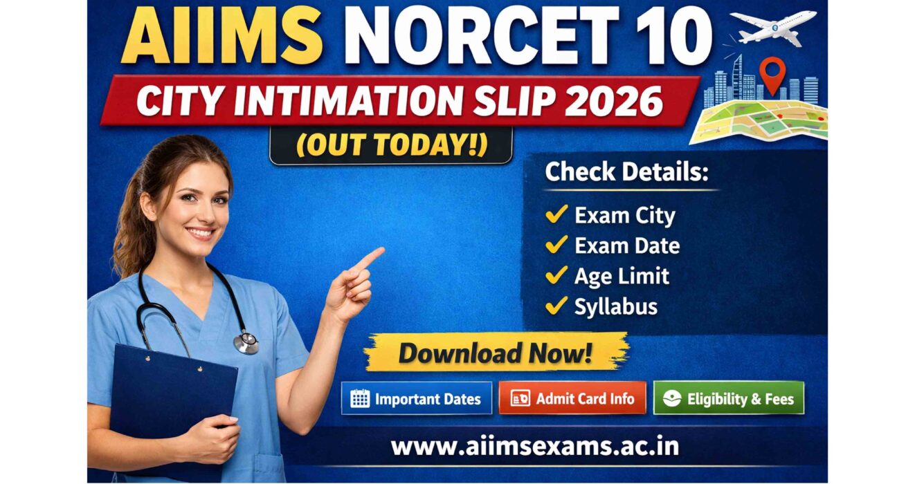 AIIMS NORCET 10 City Intimation Slip 2026 Out Today – Check Exam City & Download Now