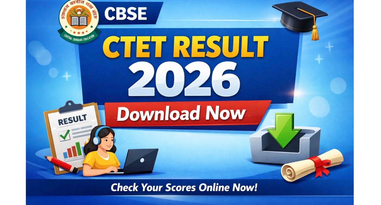 CBSE CTET Result 2026 स्कोरकार्ड डाउनलोड
