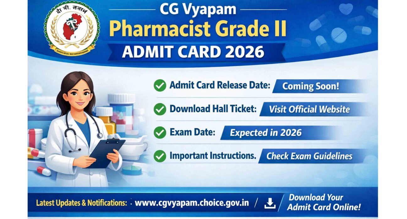 CG Vyapam Pharmacist Grade II Admit Card 2026 Download