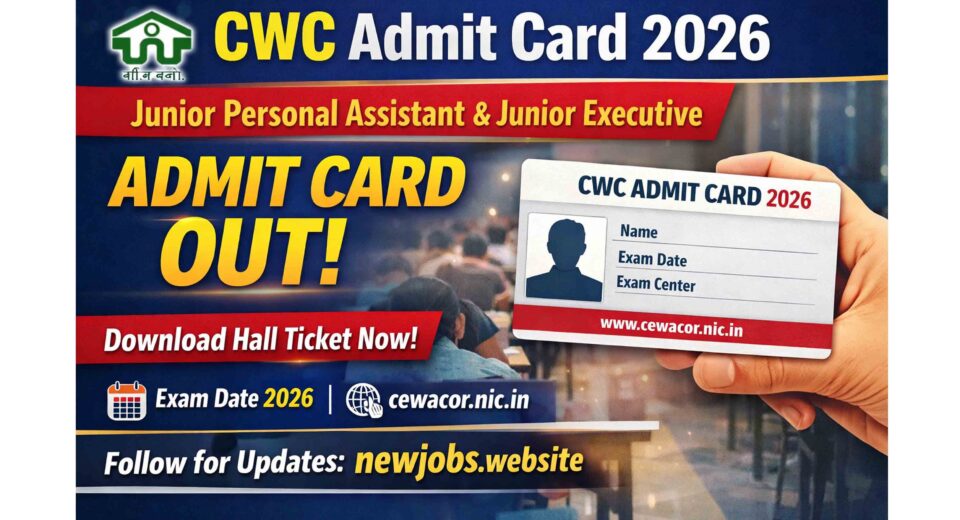 CWC Junior Personal Assistant Admit Card 2026