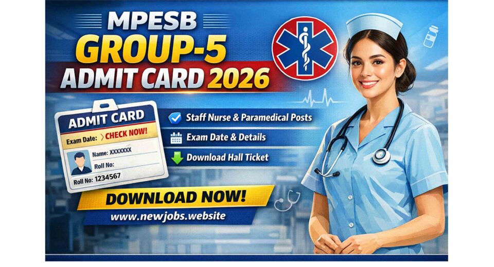 MPESB Group 5 Staff Nurse Paramedical Admit Card 2026