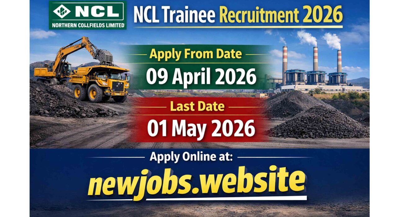 NCL Trainee Recruitment 2026 – Apply Online from 09 April to 01 May 2026 at newjobs.website