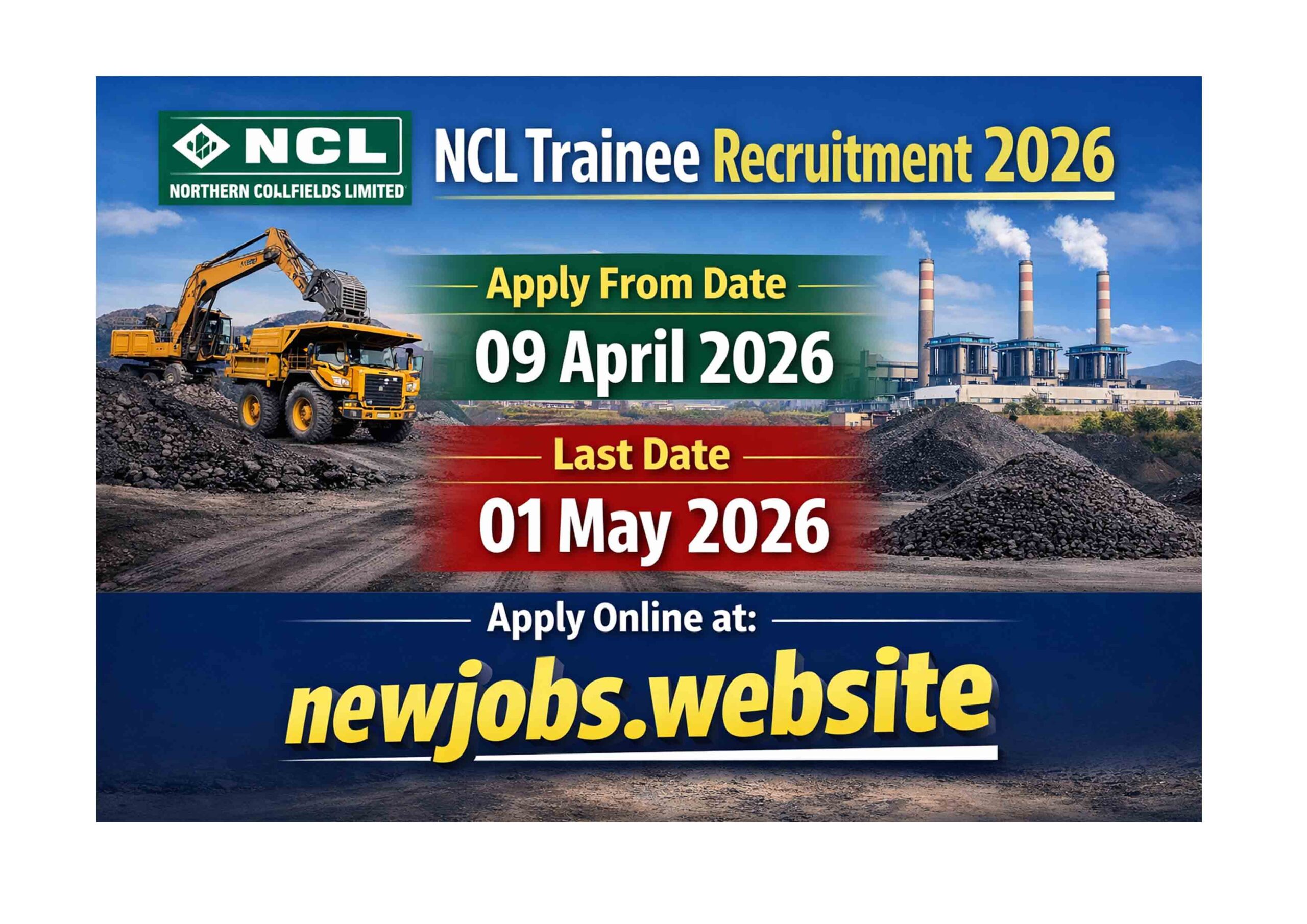 NCL Trainee Recruitment 2026 – Apply Online from 09 April to 01 May 2026 at newjobs.website