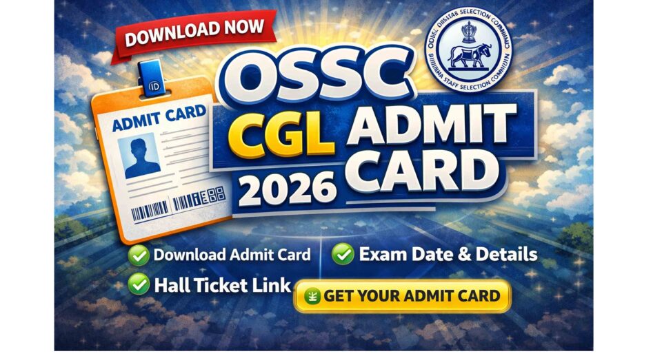 OSSC CGL Admit Card 2026 Download