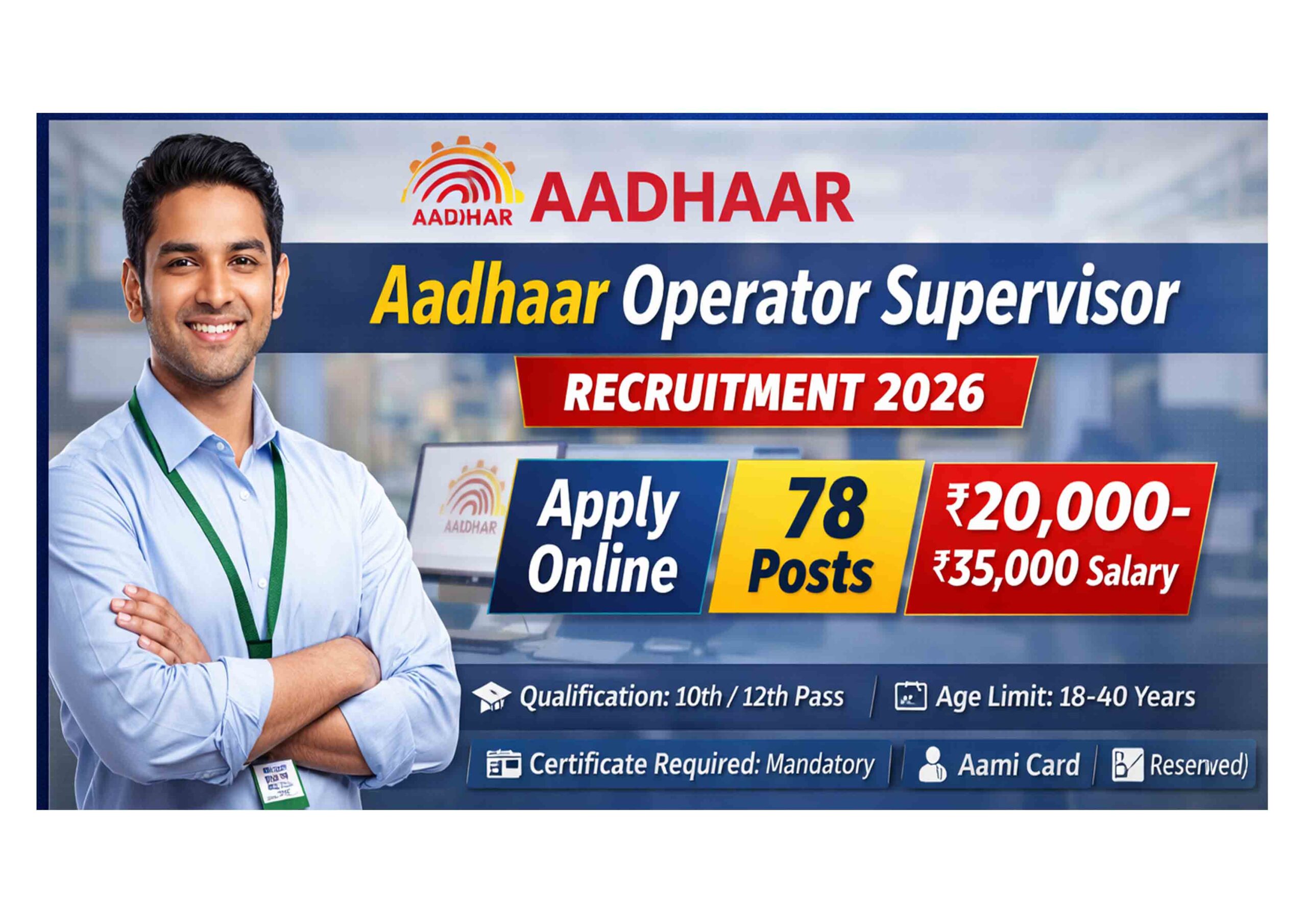 Aadhaar Operator Supervisor Recruitment 2026 78 Posts