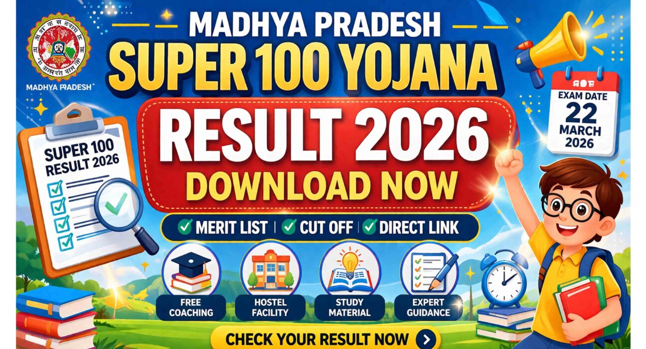 Madhya Pradesh Super 100 Result 2026 – Download Merit List & Check Cut Off