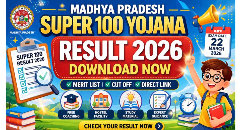 Madhya Pradesh Super 100 Result 2026 – Download Merit List & Check Cut Off