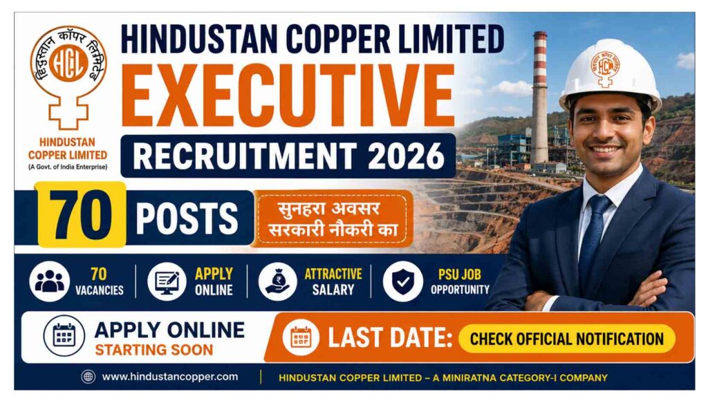 Hindustan Copper HCL Executive Recruitment 2026: Apply Now Hindustan Copper HCL Executive Recruitment 2026 notification for 70 executive posts