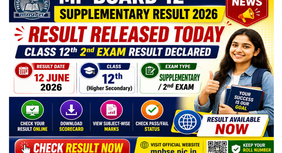 MP Board 12th Supplementary Result 2026. announcing Class 12 Second Exam Result released on 12 June 2026 with result check information.