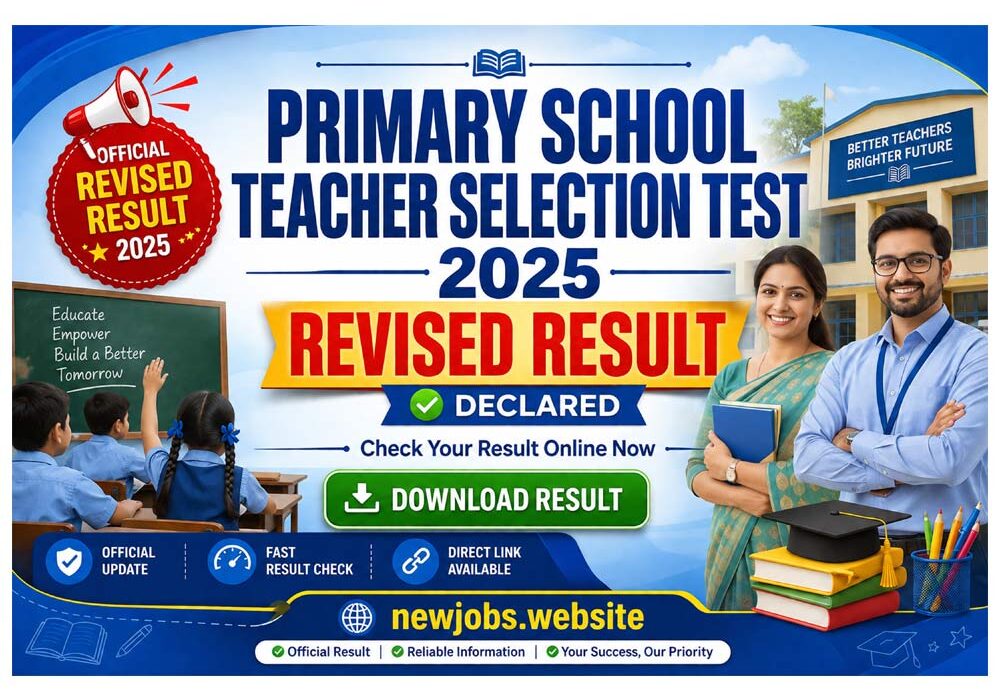 Primary School Teacher Selection Test 2025 Revised Result declared. Download the official revised result and check your score online.