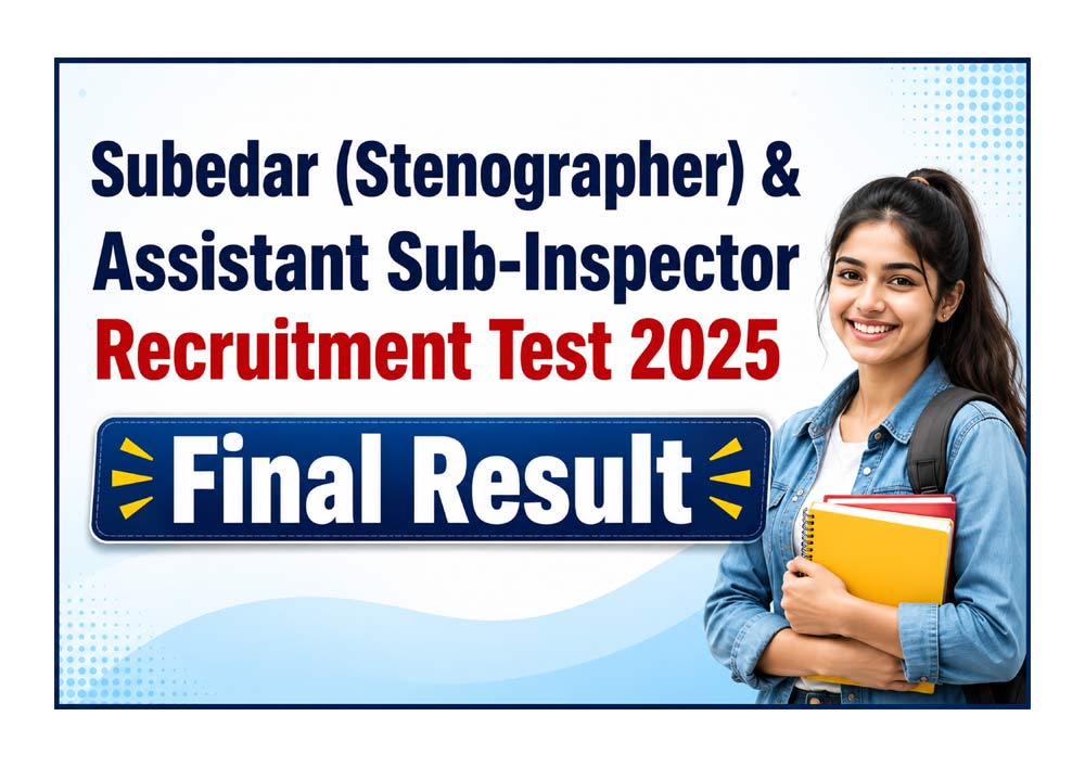 Subedar (Stenographer) & Assistant Sub-Inspector Recruitment Test 2025 Final Result