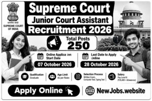 Supreme Court Junior Court Assistant Recruitment 2026 – 250 Posts, Apply Online